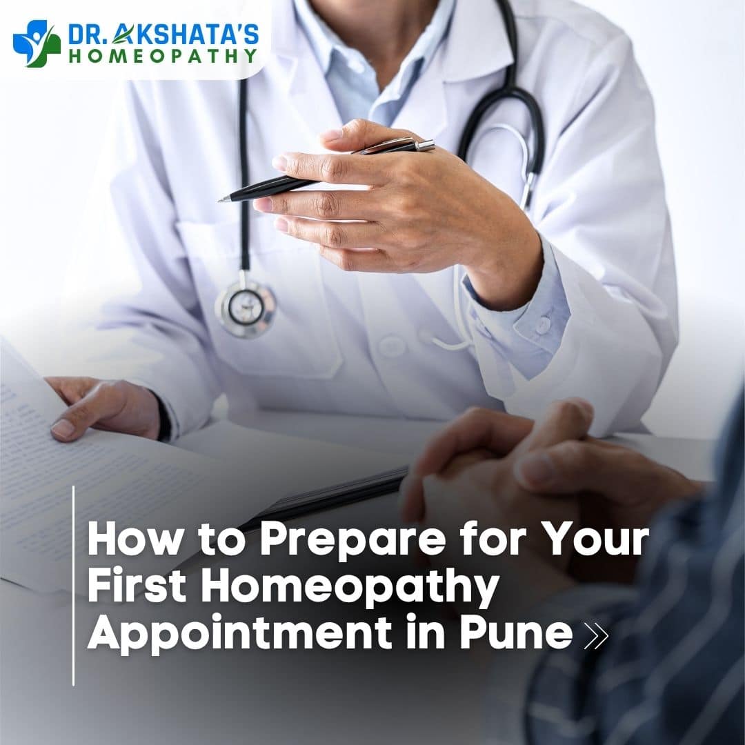 How to Prepare for Your First Homeopathy Appointment in Pune