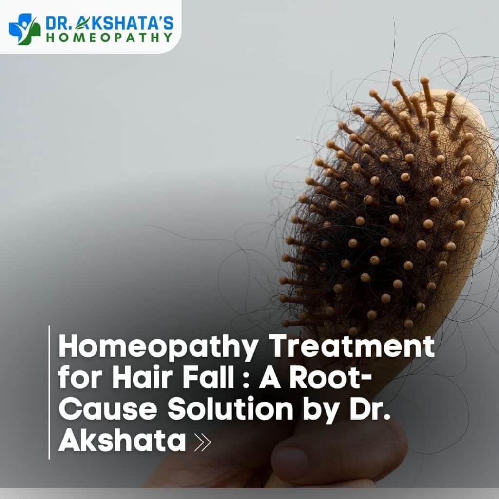 Homeopathy Treatment for Hair Fall A Root-Cause Solution by Dr. Akshata
